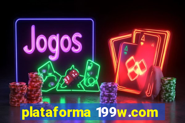 plataforma 199w.com